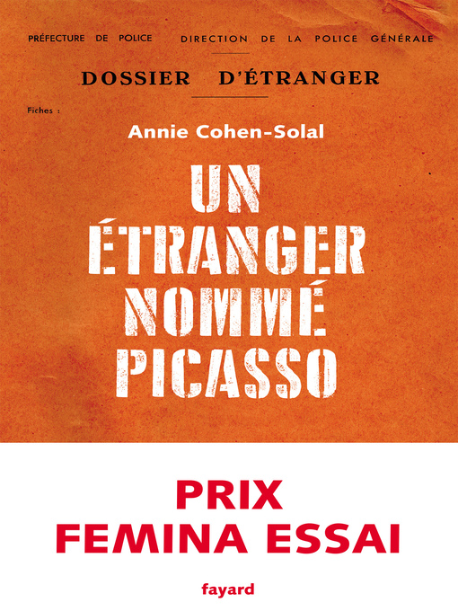 Title details for Un étranger nommé Picasso by Annie Cohen-Solal - Available